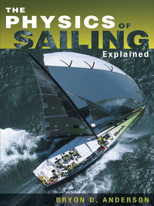 Title details for The Physics of Sailing Explained by Bryon D. Anderson - Available